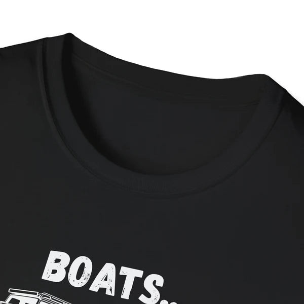 T-Shirt mit Spruch: „Boote machen mehr Spaß beim Reinsetzen als beim Rausziehen“