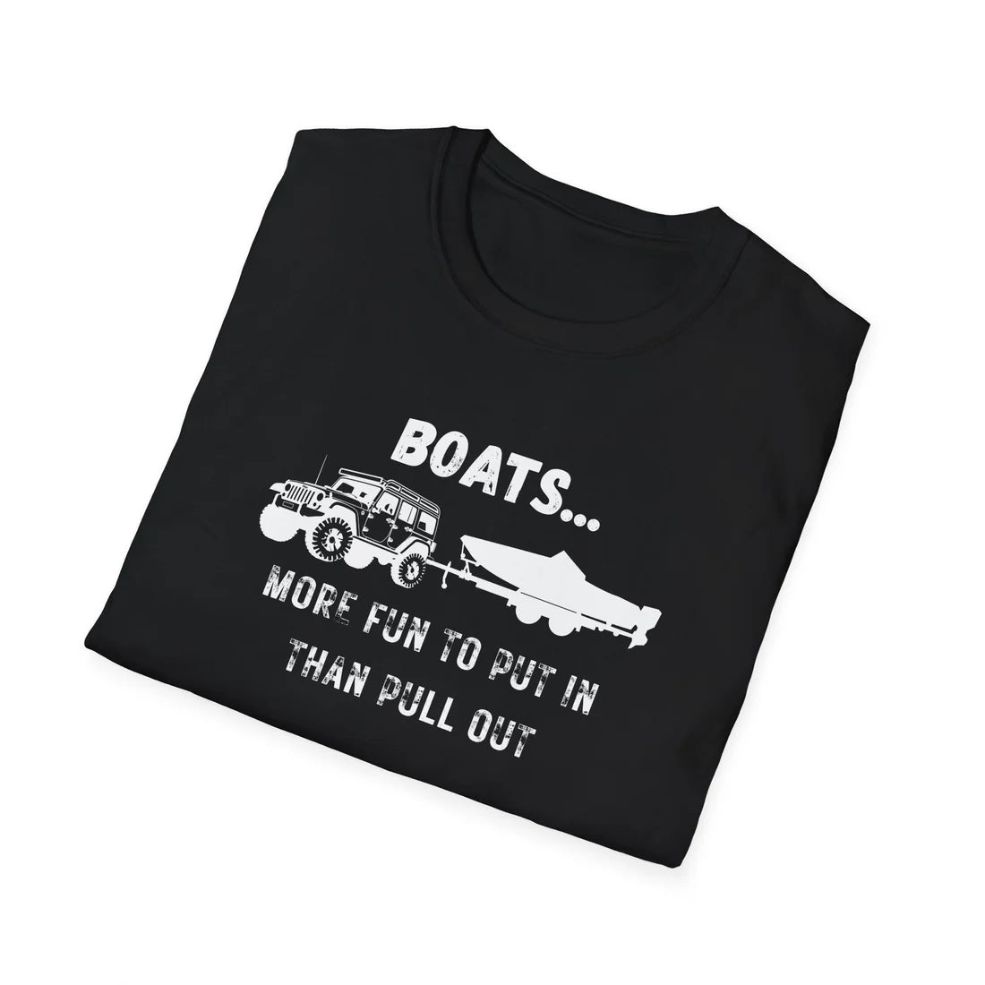T-Shirt mit Spruch: „Boote machen mehr Spaß beim Reinsetzen als beim Rausziehen“